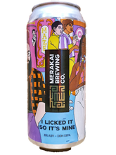 Load image into Gallery viewer, Merakai - I Licked It So It's Mine - 8% - 440ml
